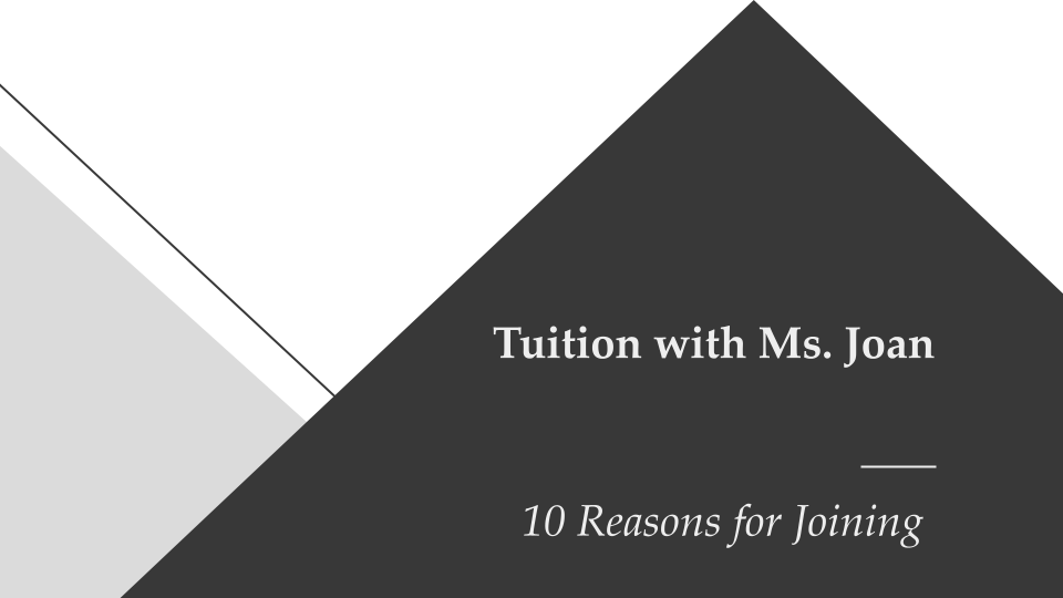 10 reasons for joining english tuition with Ms Joan